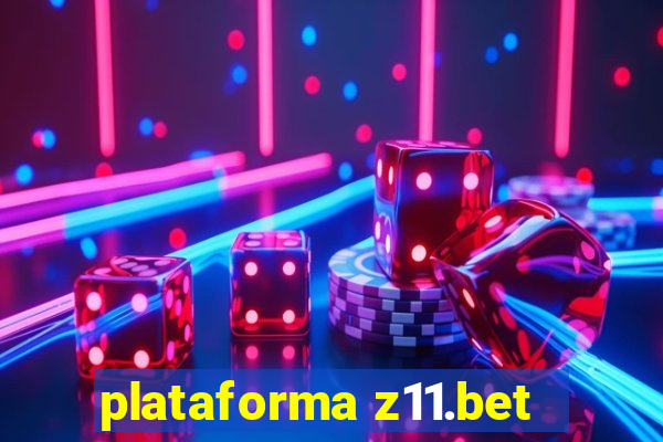 plataforma z11.bet